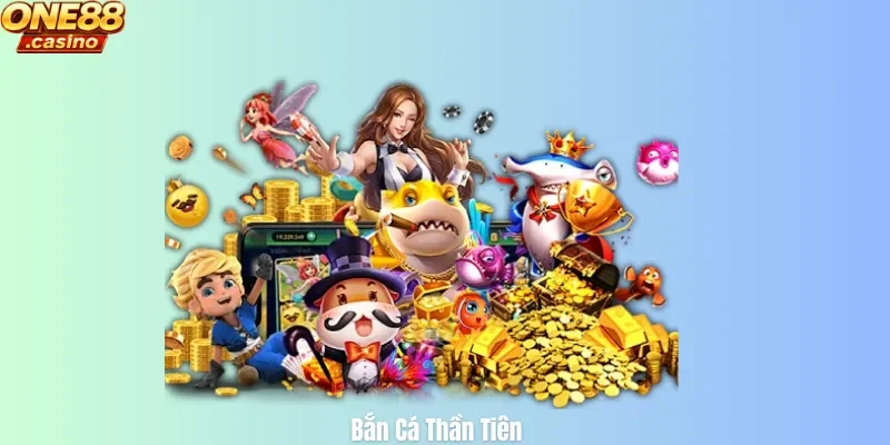 Bắn cá thần tiên