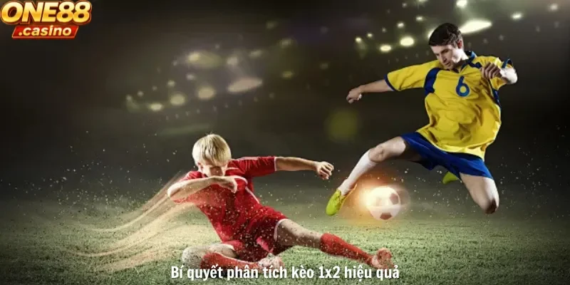 Bí quyết phân tích kèo 1x2 hiệu quả