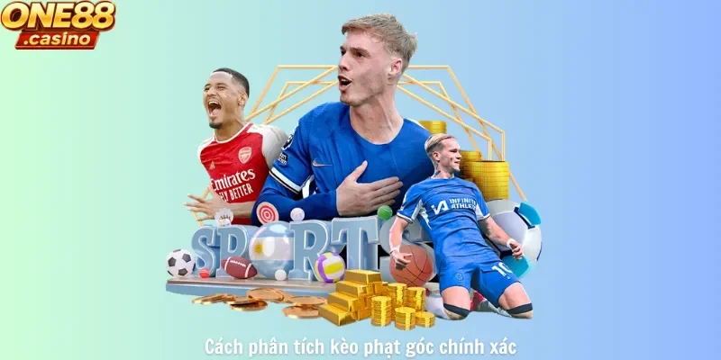 Cách phân tích soi kèo phạt góc chính xác