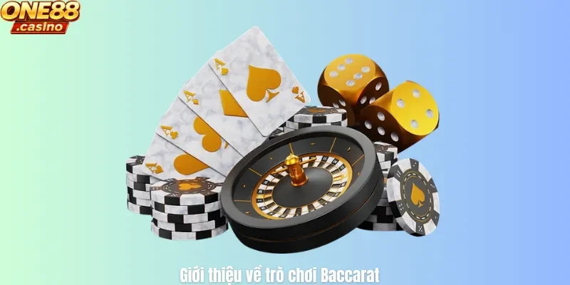 Giới thiệu về trò chơi Baccarat