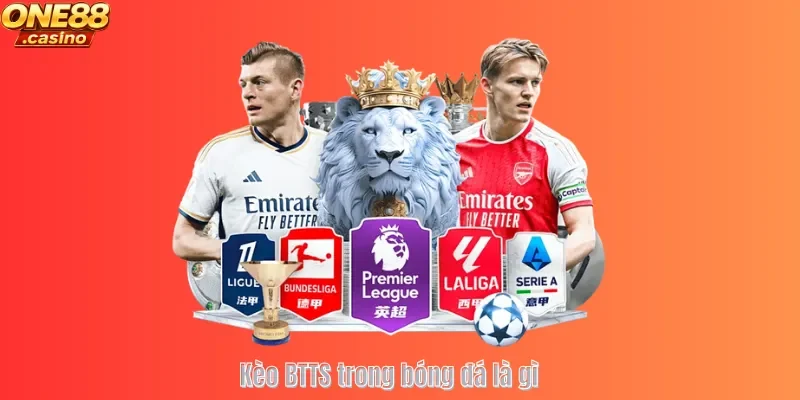 Kèo Btts trong bóng đá là gì ?