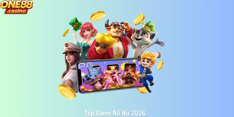 Top game nổ hũ 2026